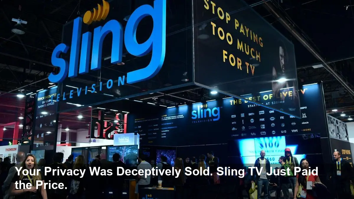 Sling TV Fined for Betraying User Trust: The Shocking Data Privacy Violations You Can't Ignore.
