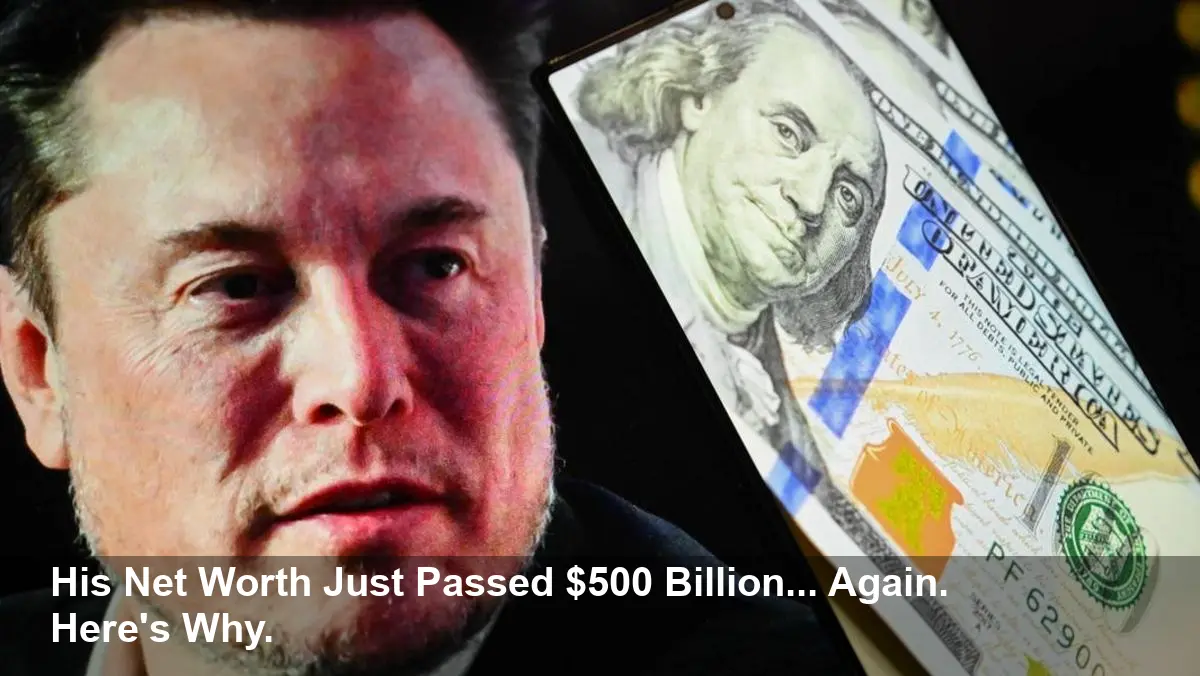 Elon Musk's Shocking $500B Fortune Is Back – You Won't Believe Why Tesla's Stock Is Exploding