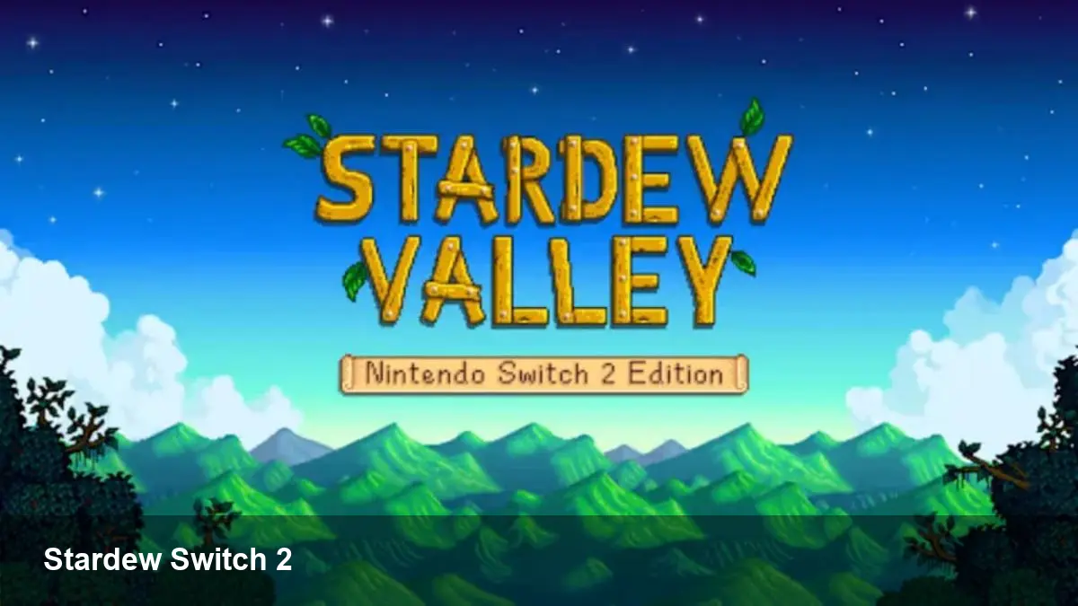 Stardew Valley Switch 2 Edition — Mouse & Split‑Screen