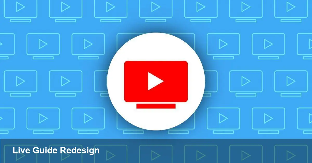 YouTube TV Live Guide Redesigned