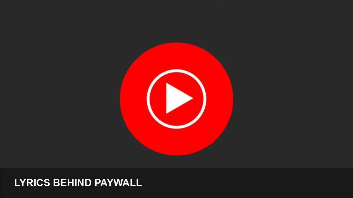 YouTube Music locks lyrics behind paywall