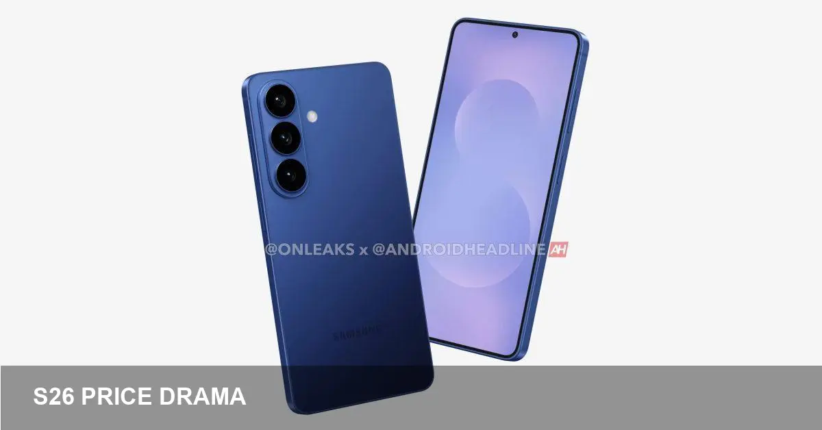 Leaked: Samsung cut Galaxy S26 upgrades to avoid price hike