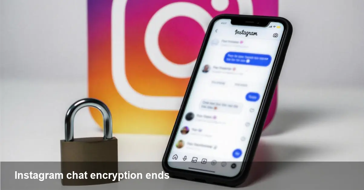 Meta removes Instagram E2EE chats — what to know
