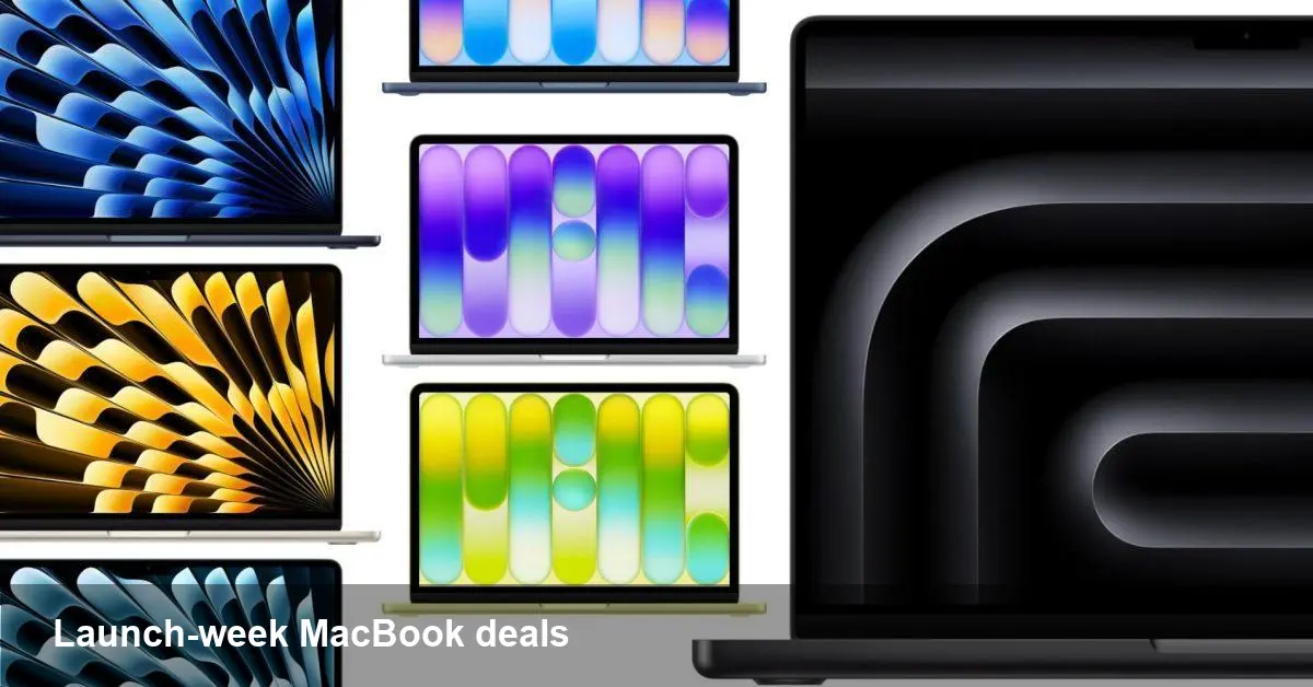 Launch-week MacBook deals: what to buy now