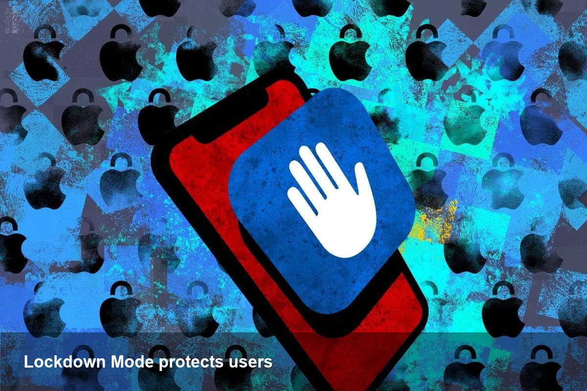 Apple: Lockdown Mode Thwarts Spyware Attacks
