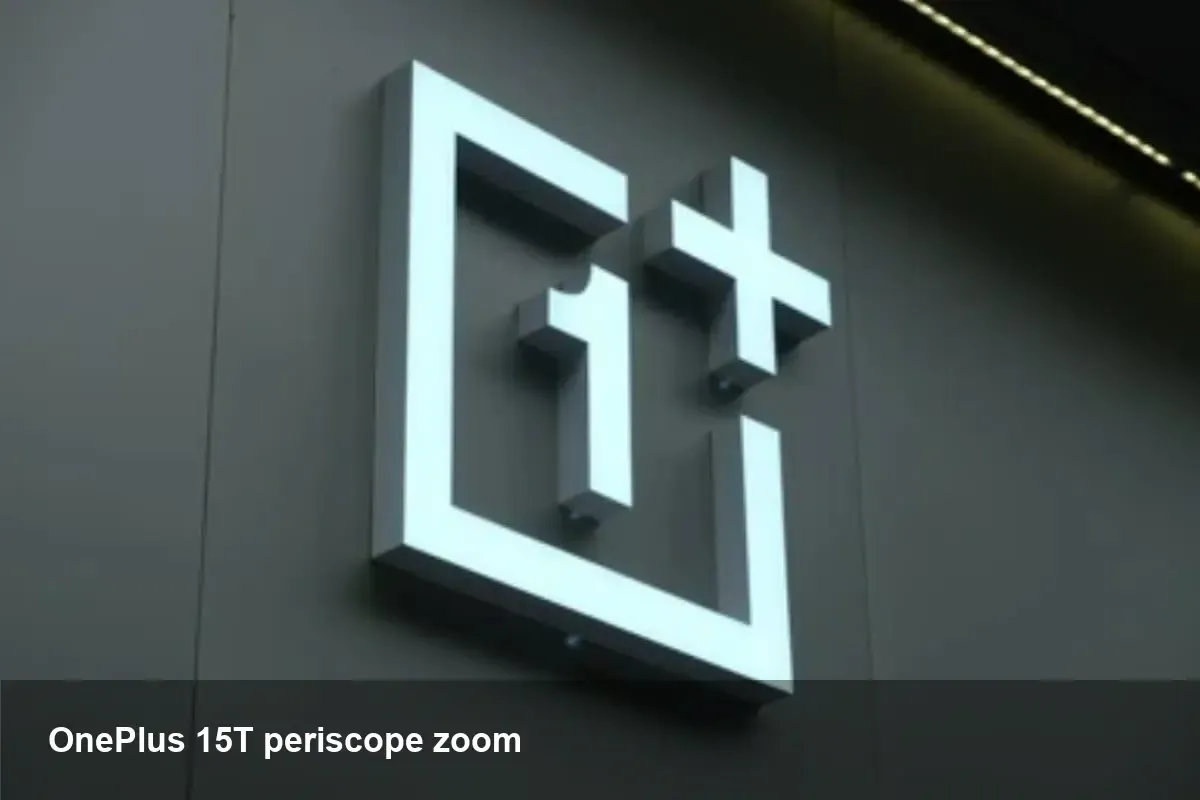 OnePlus 15T Adds Periscope Camera — Implications