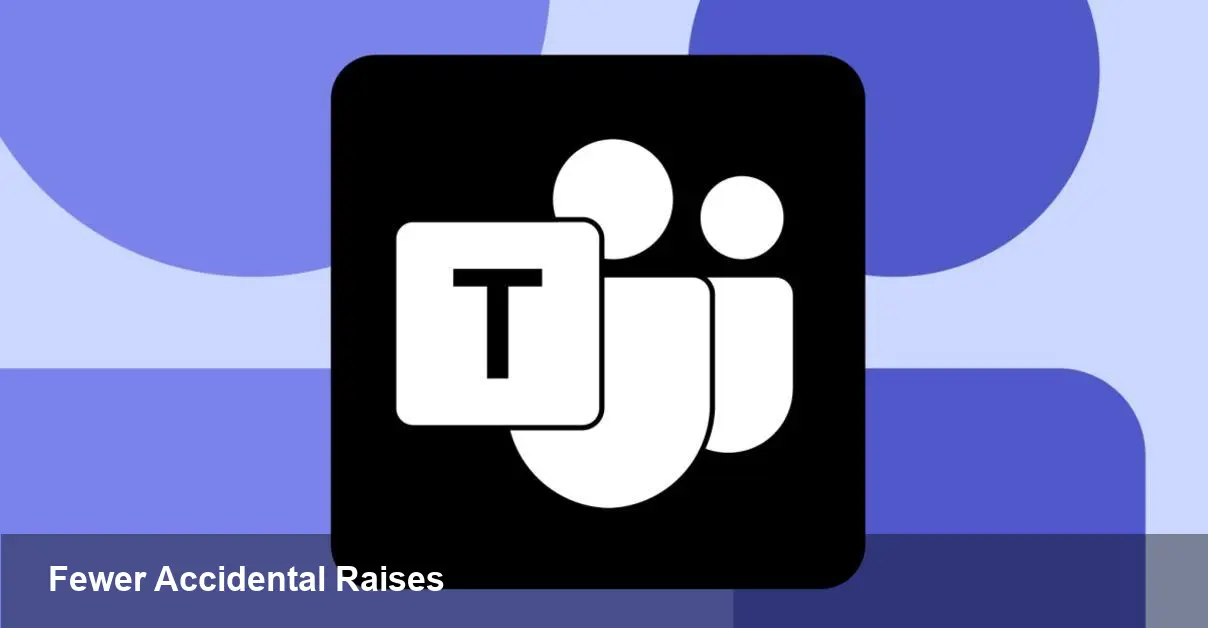 Microsoft Teams redesign: smarter hand-raise and toolbar