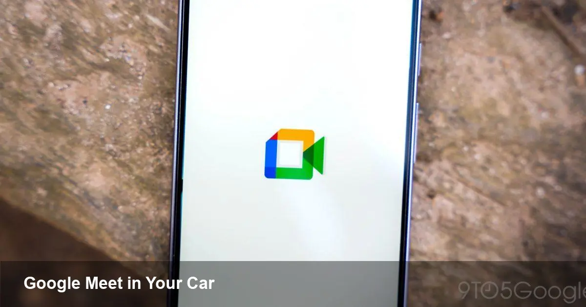 Google Meet on Android Auto