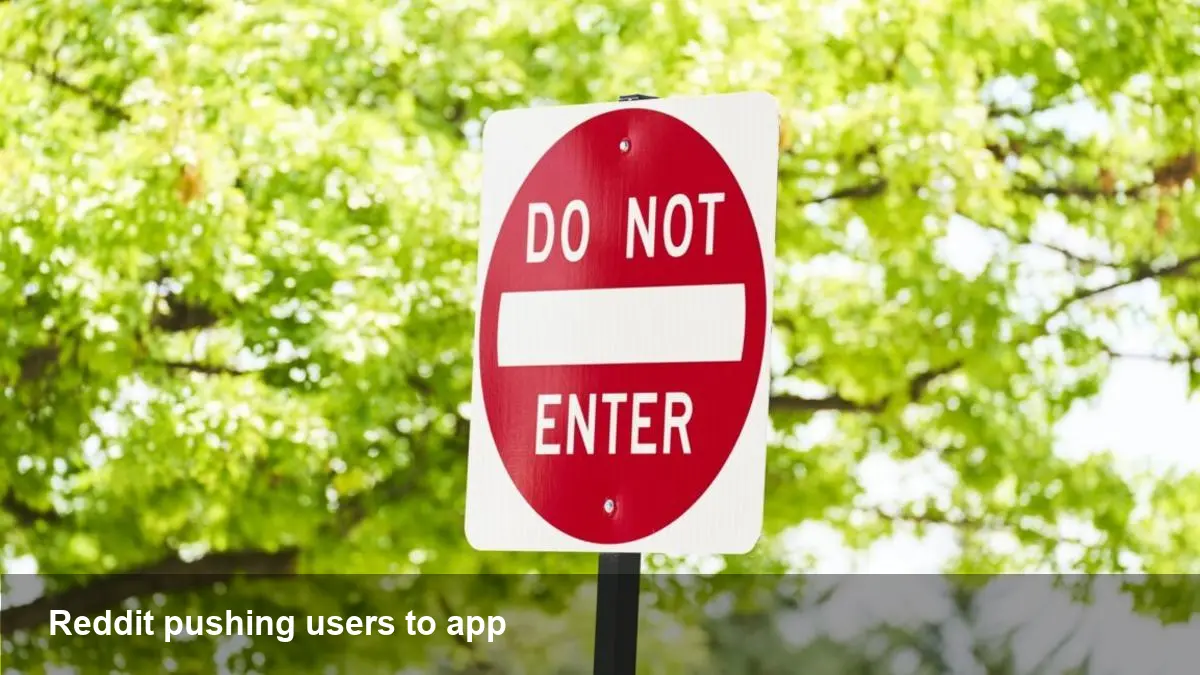 Why Reddit is Pushing You to Its App