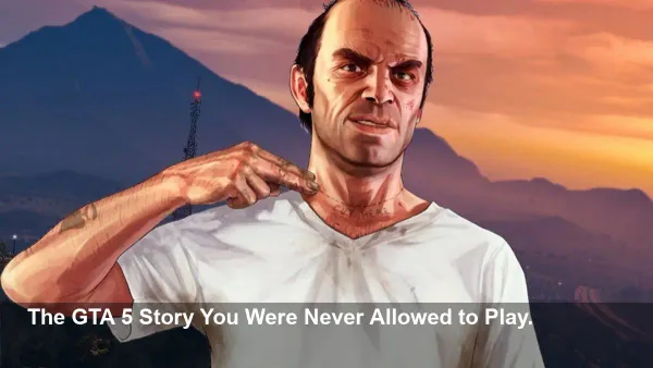 The GTA 5 DLC You Never Got: Rockstar Finally Reveals the Shocking Reason Trevor's Story Was Canceled