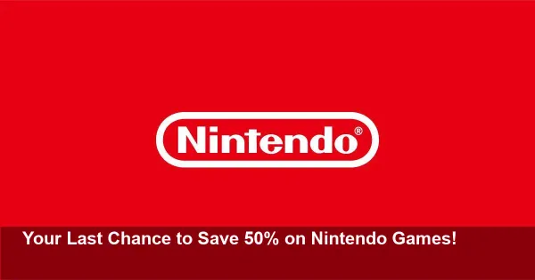 Don't Miss Out: Nintendo's Cyber Deals Are Live, But Not For Long! Up to 50% Off Top Games.