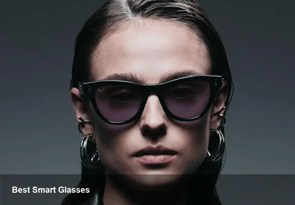 Best Smart Glasses 2025: Top Picks & Specs