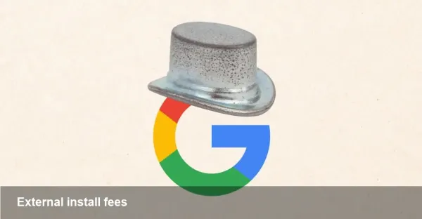 Google to charge $2.85–$3.65 per external install
