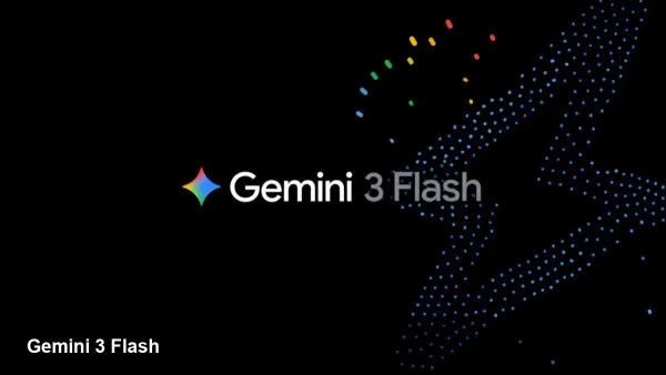 Google Gemini 3 Flash: Faster, Smarter Base Model