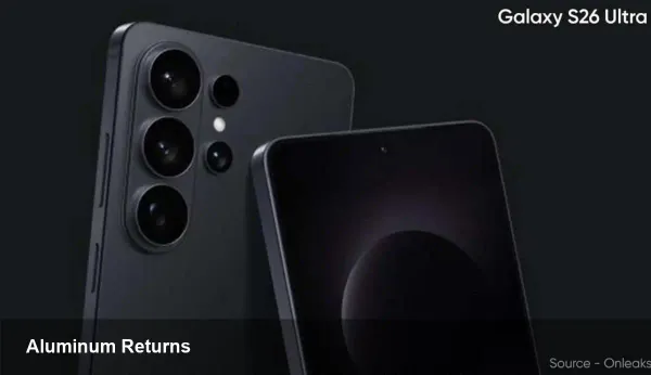 Galaxy S26 Ultra: Aluminum Return & New Colors