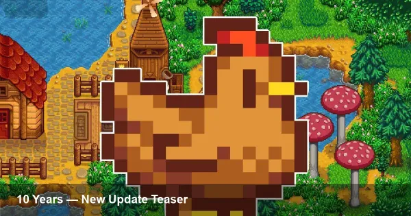 Stardew Valley's 10th Anniversary & Next Update