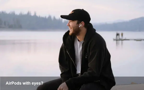 AirPods with cameras: Apple's next wearable leap