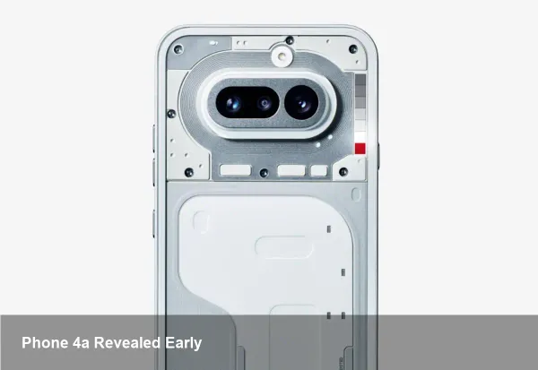 Nothing Phone 4a: Early Photo Reveals Design