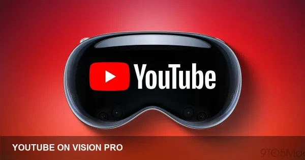 YouTube launches native app for Apple Vision Pro