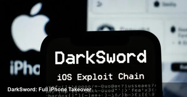 DarkSword: iOS Exploit Kit Explained