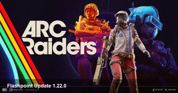 ARC Raiders Flashpoint Update 1.22.0 Highlights