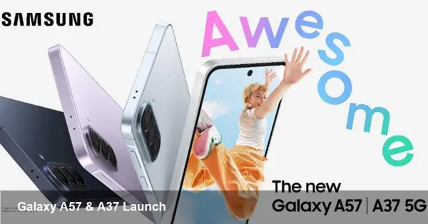 Galaxy A57 & A37: Samsung’s Mid‑Range Play