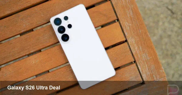 Galaxy S26 Ultra: $399 Pre-order Deal Guide