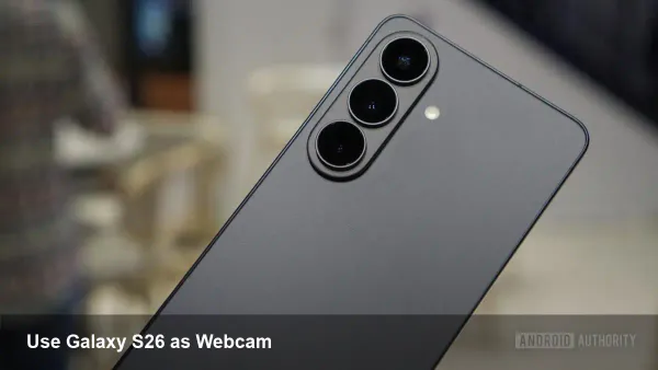 Galaxy S26 as a PC Webcam