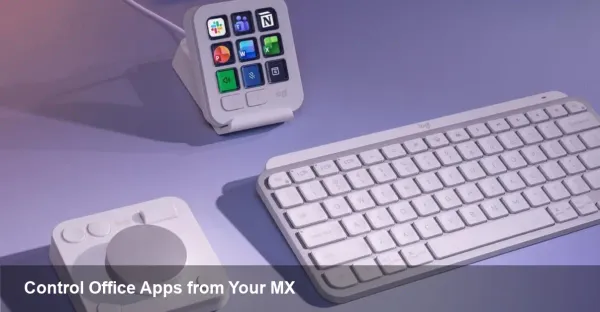 Control Office Apps with Logitech MX Plugins