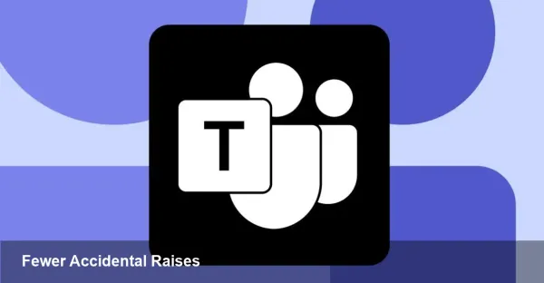 Microsoft Teams redesign: smarter hand-raise and toolbar