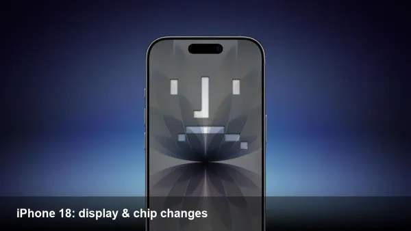 iPhone 18 Rumors: Display and Chip Downgrades