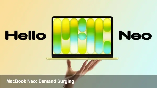 Why the MacBook Neo Demand Surprised Apple